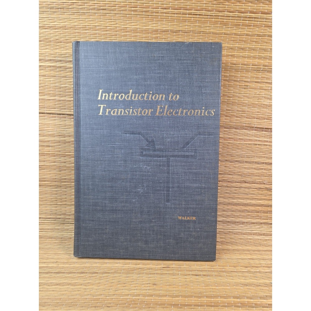 Introduction To Transistor Electronics Robert L. Walker Hardcover 1966